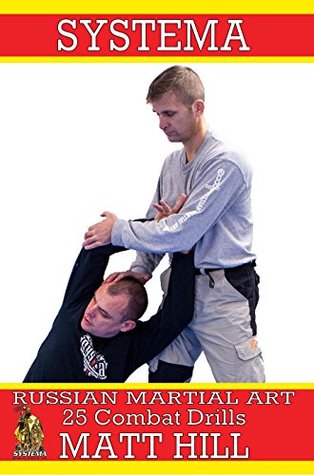 Systema: Russian Martial Art 25 Combat Drills