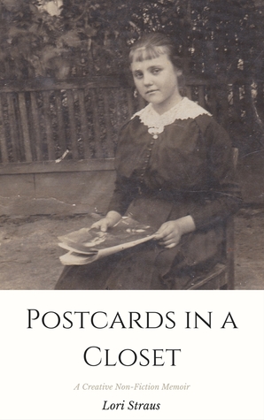 Postcards in a Closet: A Creative Non-Fiction Memoir