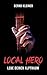 LOCAL HERO - LEBE DEINEN AL...