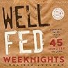 Well Fed Weeknights by Melissa Joulwan