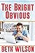 The Bright Obvious (Worth I...