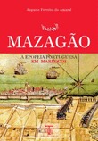Mazagão : a epopeia portuguesa em Marrocos