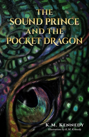 The Sound Prince and the Pocket Dragon (The Sound Prince, #1)