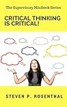 Critical Thinking Is Critical (Supervisory Minibook Series)
