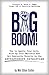 Big Boom!: How to Ignite Yo...