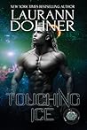Touching Ice by Laurann Dohner