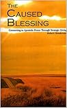 The Caused Blessing The Caused Blessing
