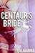Centaur's Bride by Lia Avanna