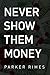 Never Show Them Money (Paranormal Crime Book 3)