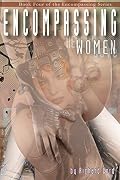 Encompassing Women: Book Four of the Encompassing Series