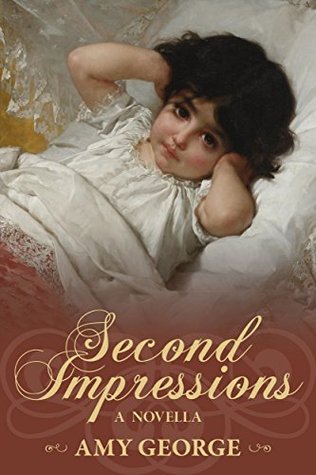 Second Impressions: A Pride and Prejudice Variation (Kindle Edition)