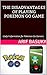 THE DISADVANTAGES OF PLAYING POKEMON GO GAME: Useful Information for Pokemon Go Gamers