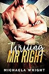 Writing Mr. Right by Michaela Wright