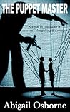 The Puppet Master by Abigail Osborne