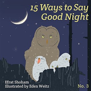 15 Ways to say Good Night - Volume 3 (Picture Book, Phrase Book, Bedtime Picture Book for Early Readers)