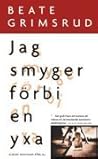 Jag smyger förbi ...