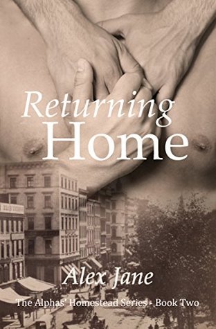 Returning Home (The Alphas' Homestead, #2)