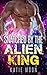 Snatched by the Alien King