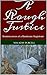 A Rough Justice: Reminiscences of a Rhodesian Magistrate