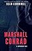 Marshall Conrad: A Superher...