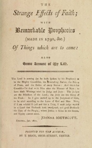 The Strange Effects of Faith: With Remarkable Prophecies Made in 1792, of Things Which Are to Come; Also, Some Account of My Life (Hardcover)