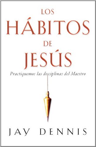 Los Habitos de Jesus (Bolsillo) (Spanish Edition)