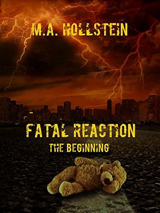 Fatal Reaction: The Beginning (Kindle Edition)