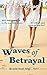 Waves of Betrayal (The Isabel Marsh Trilogy Book 1)