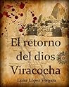 Book cover for El retorno del dios Viracocha (Spanish Edition)