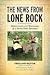 The News from Lone Rock by Freeland Dexter