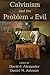 Calvinism and the Problem of Evil