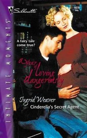 Cinderella's Secret Agent (A Year Of Loving Dangerously, #11)