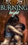 Burning Bright (Tiger, Tiger Book 1) Burning Bright (Tiger, Tiger Book 1)