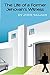 The Life of a Former Jehovah's Witness by Josh Valjan