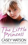 The Little Princess by Casey Watson