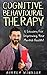 Cognitive Behavioral Therapy: 8 Lessons For Improving Your Mental Health! (Happiness is a trainable, attainable skill!)