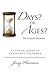 Days? or Ages? The Genesis Question: A Layman Looks at Creation's Calendar