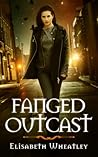 Fanged Outcast by Elisabeth Wheatley
