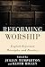 Reforming Worship: English ...