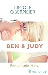 Ben & Judy. Riskier dein Herz by Nicole Obermeier