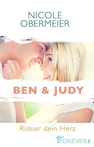 Ben & Judy. Riskier dein Herz (Kindle Edition)