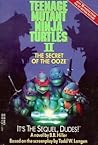 Teenage Mutant Ninja Turtles II: The Secret of the Ooze (Teenage Mutant Ninja Turtles Movie Adaptation, #2)