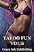 Taboo Fun Vol 2 (Taboo Step-Family Erotica Bundle)