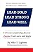 LEAD BOLD - LEAD STRONG - L...