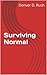 Surviving Normal