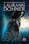 Loving Deviant by Laurann Dohner