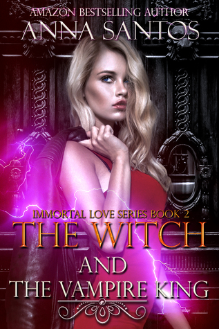 The Witch and the Vampire King (Immortal Love, #2)