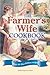 The Farmer's Wife Cookbook : Over 400 Blue-Ribbon Recipes