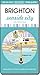 Brighton Seaside City: Map Guide of What to See and How to Get There (City Quickmaps)