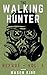The Walking Hunter: Refuge ...